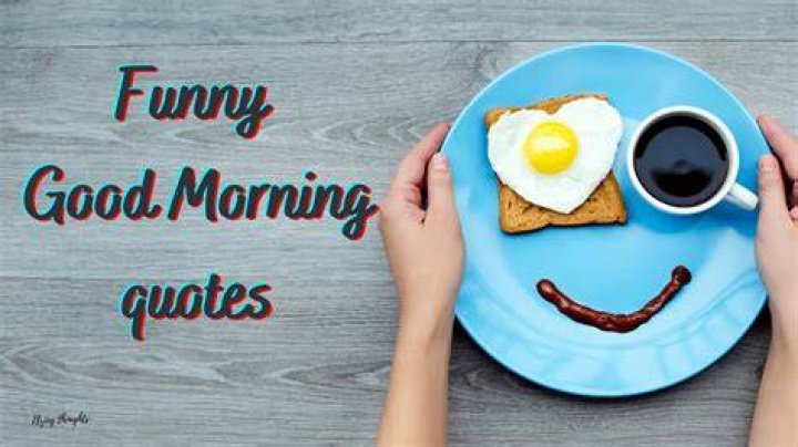 Funny Good Morning Images, Good Morning Quotes For Him, Morning Quotes