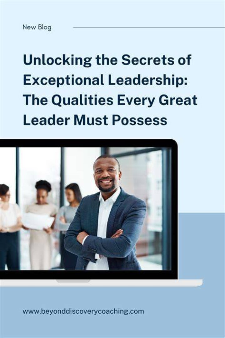 Unlock The Secrets Of Exceptional Leadership: Discoveries From Keith Blanchard