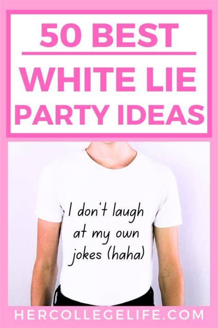 White Lies Ideas 75 Funny White Lie TShirt Ideas For Your Party in